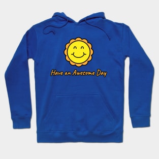 Have An Awesome Day Hoodie